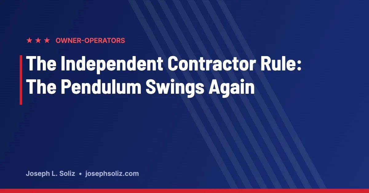 Featured graphic: The independent contractor rule and owner-operators